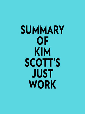 cover image of Summary of Kim Scott's Just Work